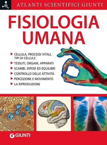 Fisiologia umana - Adriana Rigutti - Libro Giunti Editore 2012, Atlanti scientifici | Libraccio.it
