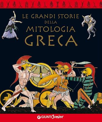 Le grandi storie della mitologia greca - Renato Caporali - Libro Giunti Junior 2012, Le strenne | Libraccio.it