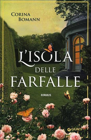 L' isola delle farfalle - Corina Bomann - Libro Giunti Editore 2012, A | Libraccio.it