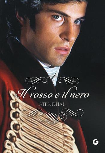 Il rosso e il nero - Stendhal - Libro Giunti Editore 2013, Y Classici | Libraccio.it