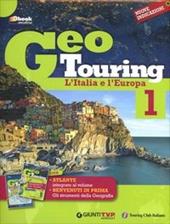 Geotouring. Con e-book. Con espansione online. Vol. 1: L'Italia e l'Europa-Regioni.