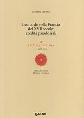 Leonardo nella Francia del XVII secolo: eredità paradossali. 52ª lettura vinciana - 21 aprile 2012