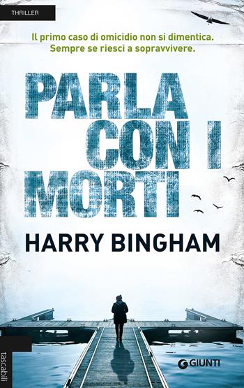 Parla con i morti - Harry Bingham - Libro Giunti Editore 2013, Tascabili Giunti | Libraccio.it