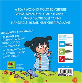 A chi piacciono le verdure? Tea - Silvia Serreli - Libro Giunti Kids 2013, Tea | Libraccio.it
