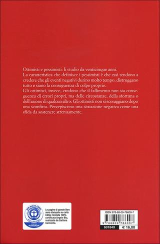 Imparare l'ottimismo. Come cambiare la vita cambiando il pensiero - Martin E. P. Seligman - Libro Giunti Psicologia.IO 2013, Saggi. Psicologia | Libraccio.it