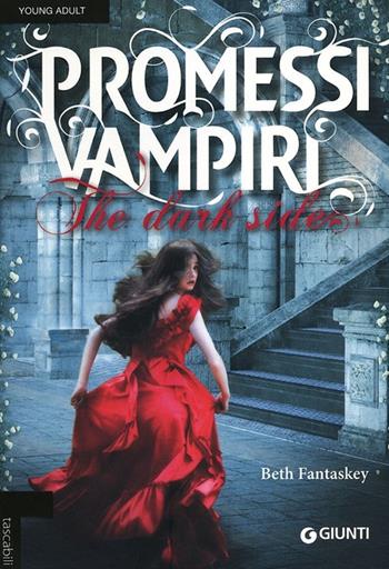 Promessi vampiri. The dark side - Beth Fantaskey - Libro Giunti Editore 2013, Tascabili Giunti | Libraccio.it
