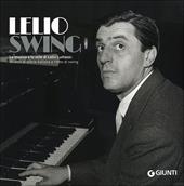 LelioSwing. La musica e lo stile di Lelio Luttazzi: 50 anni di storia italiana a ritmo di swing