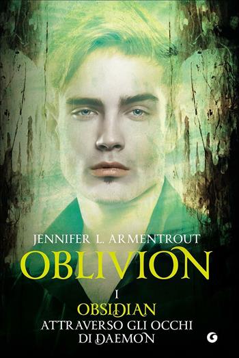 Obsidian attraverso gli occhi di Daemon. Oblivion. Vol. 1 - Jennifer L. Armentrout - Libro Giunti Editore 2016, Y | Libraccio.it