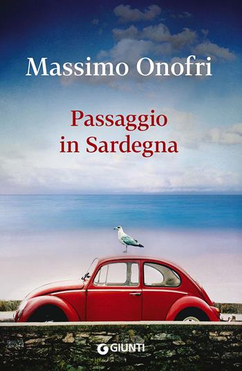 Passaggio in Sardegna - Massimo Onofri - Libro Giunti Editore 2015, Scrittori Giunti | Libraccio.it
