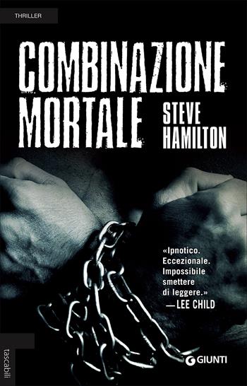 Combinazione mortale - Steve Hamilton - Libro Giunti Editore 2014, Tascabili Giunti | Libraccio.it