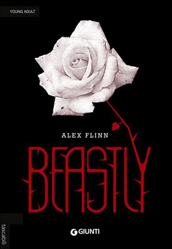 Beastly - Alex Flinn - Libro Giunti Editore 2014, Tascabili Giunti | Libraccio.it