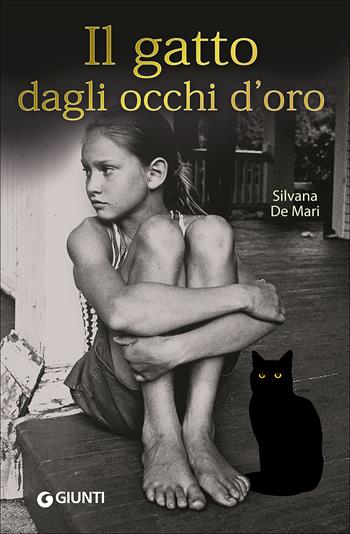 Il gatto dagli occhi d'oro - Silvana De Mari - Libro Giunti Editore 2015, Biblioteca Junior | Libraccio.it