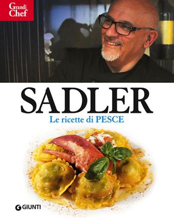 Ricette di pesce - Claudio Sadler - Libro Giunti Editore 2014, Grandi chef compact | Libraccio.it
