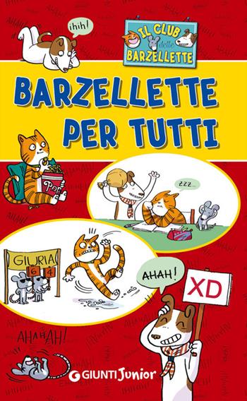 Barzellette per tutti. Il club delle barzellette  - Libro Giunti Junior 2014, Tempo libero e divertimento | Libraccio.it