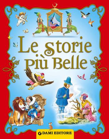 Le storie più belle - Peter Holeinone - Libro Dami Editore 2014, Magic Price | Libraccio.it