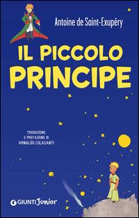 Il Piccolo Principe (copertina blu) - Antoine de Saint-Exupéry - Libro Giunti Junior 2015, Indimenticabili pocket | Libraccio.it