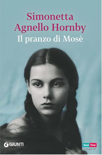 Il pranzo di Mosè - Simonetta Agnello Hornby - Libro Giunti Editore 2014, Scrittori Giunti | Libraccio.it