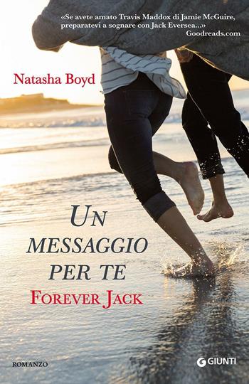 Un messaggio per te. Forever Jack - Natasha Boyd - Libro Giunti Editore 2016, Y | Libraccio.it