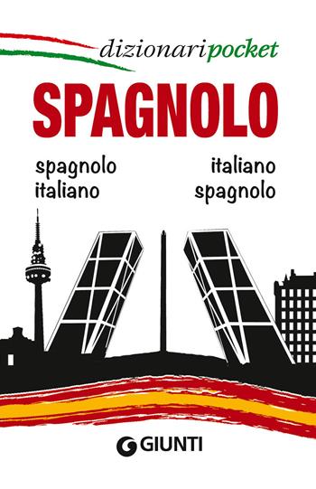 Spagnolo. Spagnolo-italiano, italiano-spagnolo. Ediz. bilingue  - Libro Giunti Editore 2015, Eurodizionari pocket | Libraccio.it