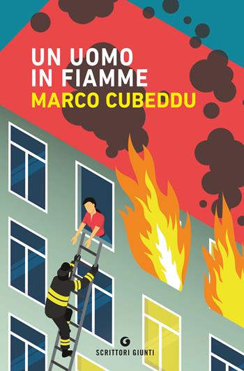 Un uomo in fiamme - Marco Cubeddu - Libro Giunti Editore 2019, Scrittori Giunti | Libraccio.it