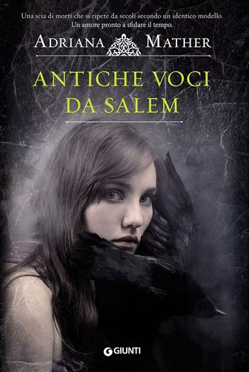 Antiche voci da Salem - Adriana Mather - Libro Giunti Editore 2016, Waves | Libraccio.it