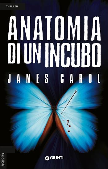 Anatomia di un incubo - James Carol - Libro Giunti Editore 2015, Tascabili Giunti | Libraccio.it