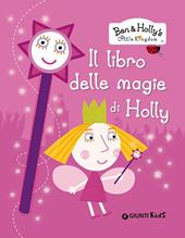 Il libro delle magie di Holly. Ben & Holly's Little Kingdom