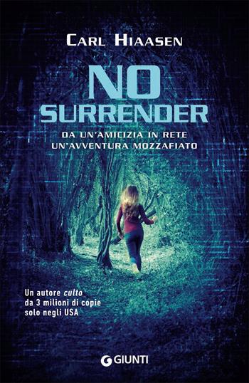 No surrender - Carl Hiaasen - Libro Giunti Editore 2017, Biblioteca Junior | Libraccio.it