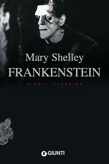 Frankenstein. Ediz. inglese - Mary Shelley - Libro Giunti Editore 2016, Giunti classics | Libraccio.it