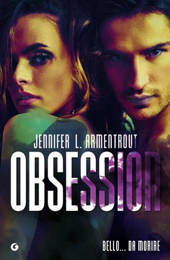 Obsession - Jennifer L. Armentrout - Libro Giunti Editore 2017, Y | Libraccio.it