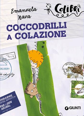 Coccodrilli a colazione - Emanuela Nava - Libro Giunti Junior 2016, Colibrì | Libraccio.it