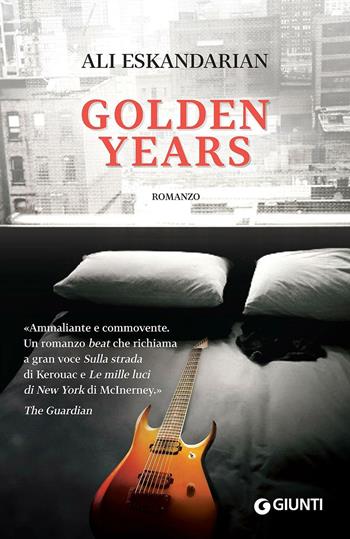 Golden years - Ali Eskandarian - Libro Giunti Editore 2017, Scrittori Giunti | Libraccio.it