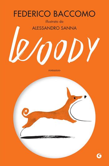 Woody - Federico Baccomo - Libro Giunti Editore 2017, A | Libraccio.it