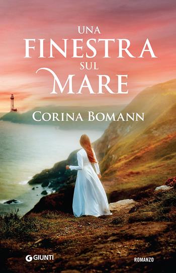 Una finestra sul mare - Corina Bomann - Libro Giunti Editore 2017, A | Libraccio.it