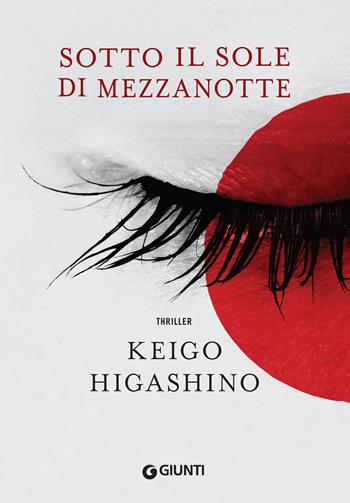 Sotto il sole di mezzanotte - Keigo Higashino - Libro Giunti Editore 2018, M | Libraccio.it