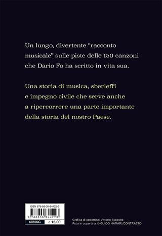 E sempre allegri bisogna stare. Le canzoni del signor Dario Fo - Giangilberto Monti - Libro Giunti Editore 2017, Bizarre | Libraccio.it