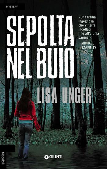 Sepolta nel buio - Lisa Unger - Libro Giunti Editore 2017, Tascabili Giunti | Libraccio.it