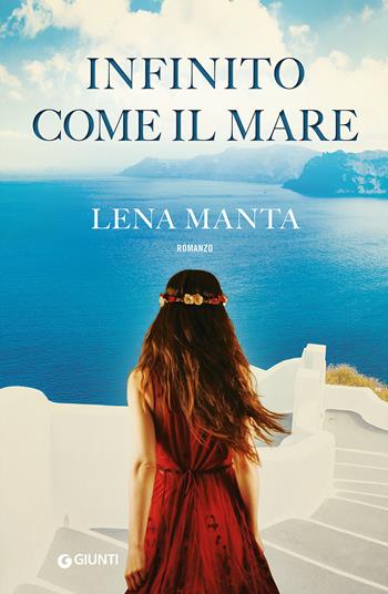 Infinito come il mare - Lena Manta - Libro Giunti Editore 2017, A | Libraccio.it