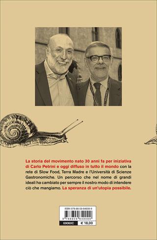 Slow food. Storia di un'utopia possibile - Carlo Petrini, Gigi Padovani - Libro Slow Food 2017, I libri di Carlo Petrini | Libraccio.it