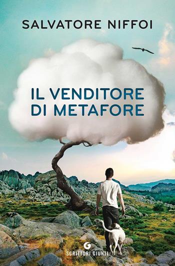 Il venditore di metafore - Salvatore Niffoi - Libro Giunti Editore 2017, Scrittori Giunti | Libraccio.it