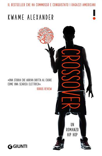 Crossover - Kwame Alexander - Libro Giunti Editore 2017, Link | Libraccio.it