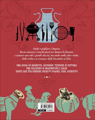 I segreti del barbecue. Griglia e barbecue in 130 ricette  - Libro Giunti Editore 2017, Peccati di gola | Libraccio.it