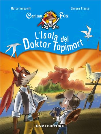 L' isola del Doktor Topimort. Capitain Fox. Vol. 4 - Marco Innocenti, Simone Frasca - Libro Dami Editore 2017 | Libraccio.it