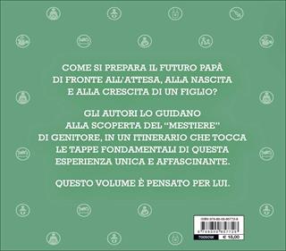 Sarò padre. Desiderare, accogliere, saper crescere un figlio - Anna Oliverio Ferraris, Paolo Sarti - Libro Giunti Editore 2017, Varia | Libraccio.it