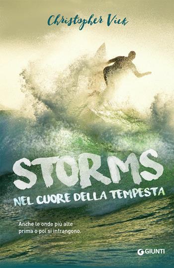 Storms. Nel cuore della tempesta - Christopher Vick - Libro Giunti Editore 2019, Waves | Libraccio.it