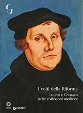 Cranach, Lutero e i volti della Riforma nelle collezioni medicee
