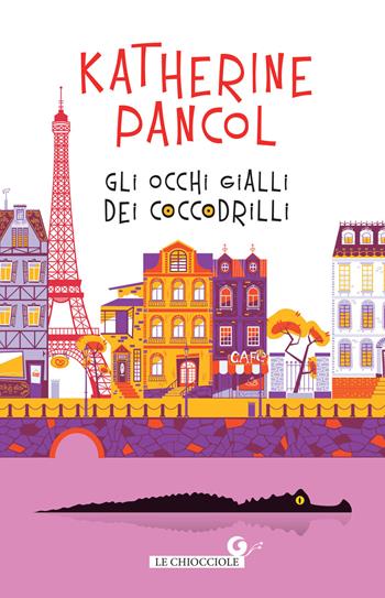 Gli occhi gialli dei coccodrilli - Katherine Pancol - Libro Giunti Editore 2018, Le chiocciole | Libraccio.it