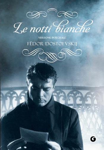 Le notti bianche. Ediz. integrale - Fëdor Dostoevskij - Libro Giunti Editore 2018, Y Classici | Libraccio.it