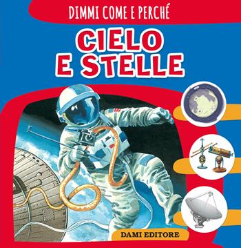 Cielo e stelle - Elisa Prati - Libro Dami Editore 2018 | Libraccio.it