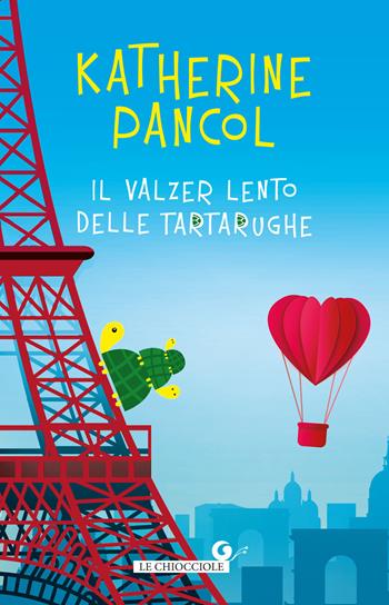 Il valzer lento delle tartarughe - Katherine Pancol - Libro Giunti Editore 2019, Le chiocciole | Libraccio.it